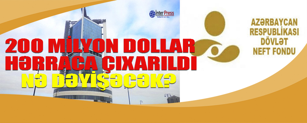 200 milyon dollar hərraca çıxarıldı – Nə dəyişəcək?