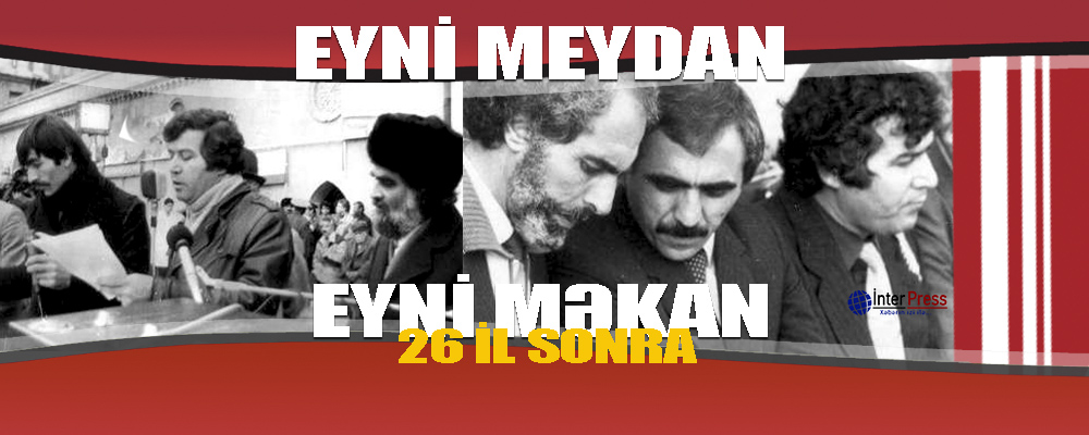Eyni meydan, eyni məkan… Sabir Rüstəmxanlı ilə 26 il sonra – VİDEO