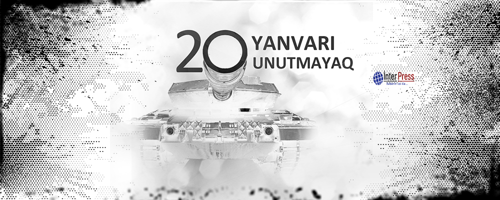 20 Yanvar faciəsindən 26 il ötür