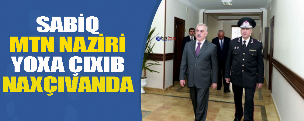 Sabiq MTN naziri yoxa çıxıb