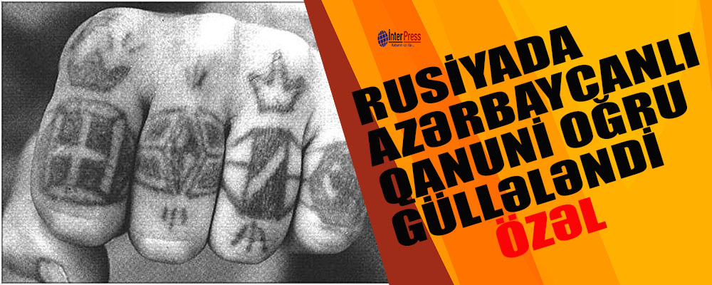 Rusiyada azərbaycanlı qanuni oğru güllələndi-ÖZƏL