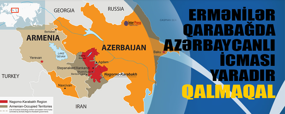Ermənilər Qarabağda azərbaycanlı icması yaradır – QALMAQAL
