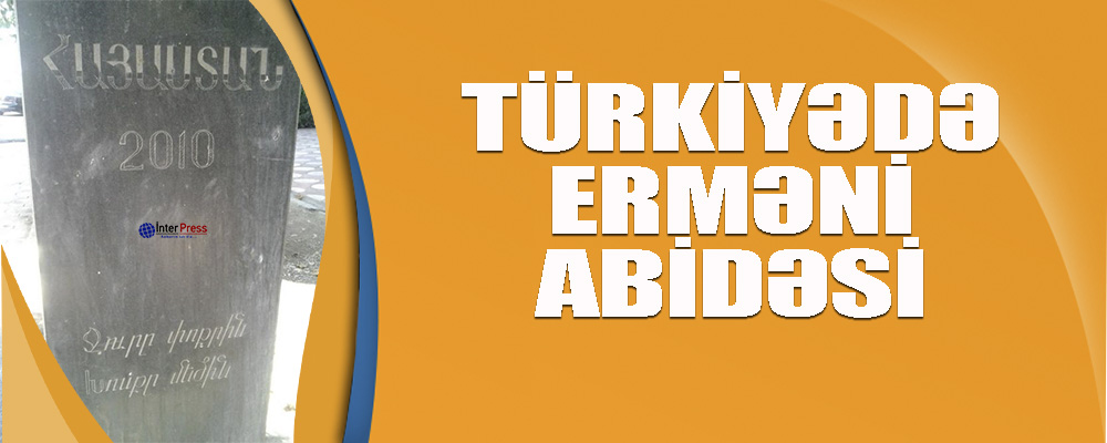 Türkiyədə erməni abidəsi-FOTO