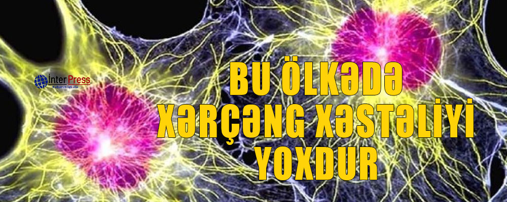 Bu ölkədə xərçəng xəstəliyi yoxdur – VİDEO