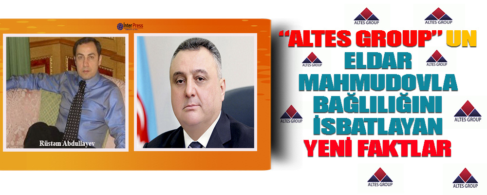 Altes Groupun Eldar Mahmudovla bağlılığını isbatlayan- YENİ FAKTLAR