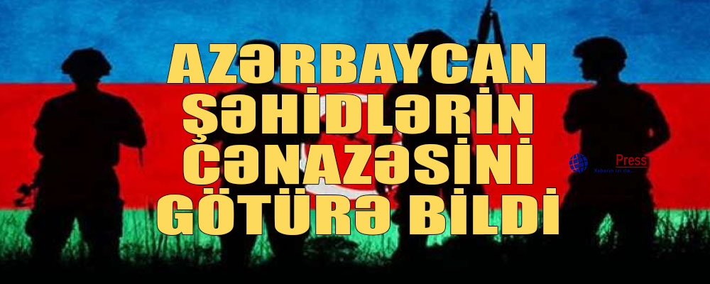 Azərbaycan şəhidlərin cənazəsini götürə bildi