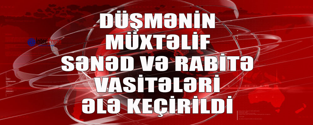 Düşmənin müxtəlif sənəd və rabitə vasitələri ələ keçirildi – FOTOLAR