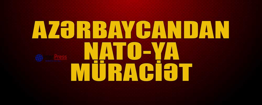 Azərbaycandan NATO-ya müraciət