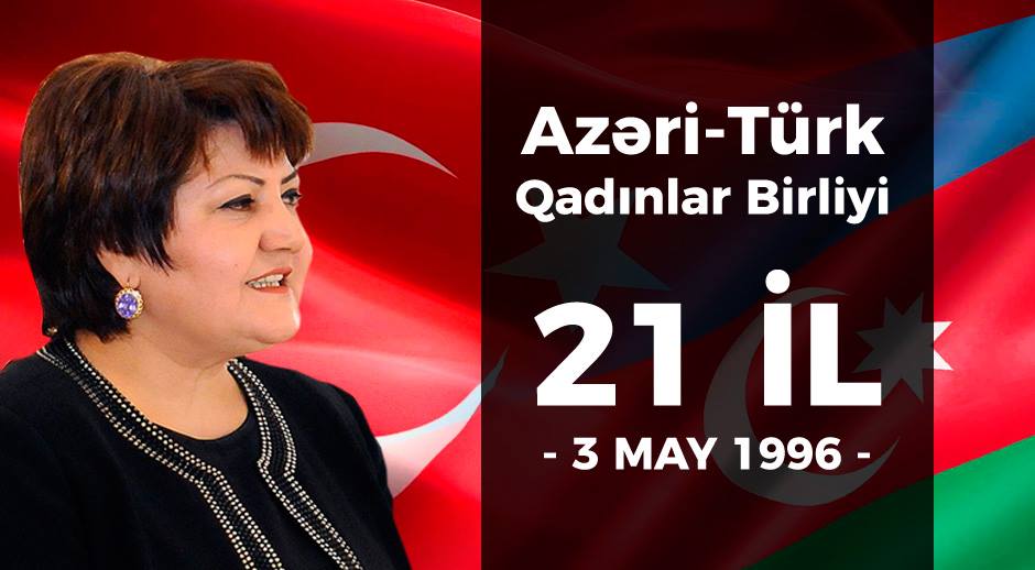 Azəri-Türk Qadınlar Birliyinin 21 yaşı oldu