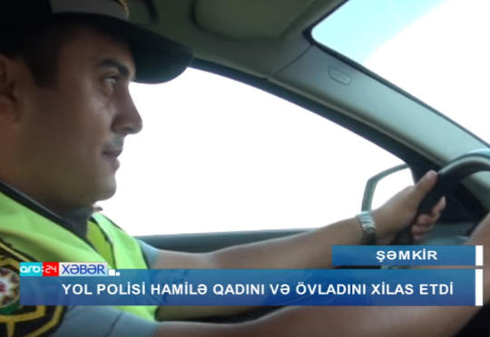 Yol polisi hamilə qadını xilas etdi – VİDEO