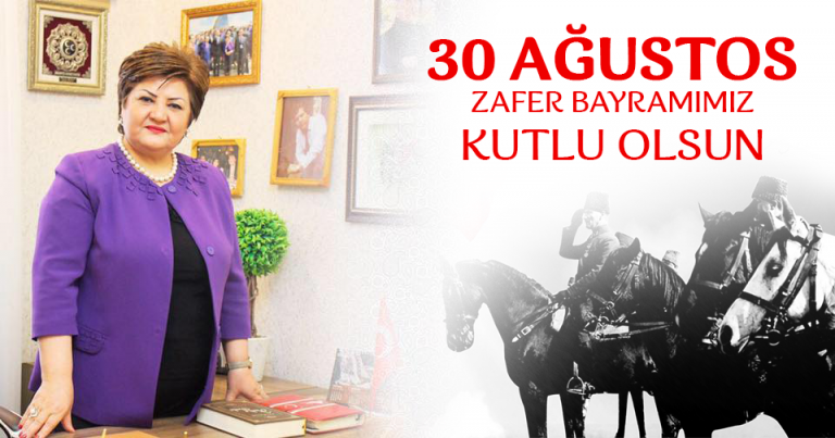 Tenzile Rüstemhanlı: 30 Ağustos Türk’ün Zafer günü kutlu olsun…