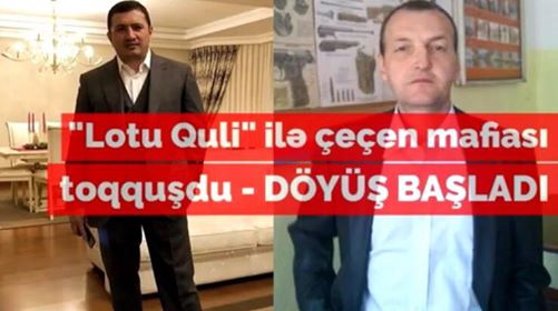 “Lotu Quli” ilə çeçen mafiası toqquşdu – DÖYÜŞ BAŞLADI- VİDEO