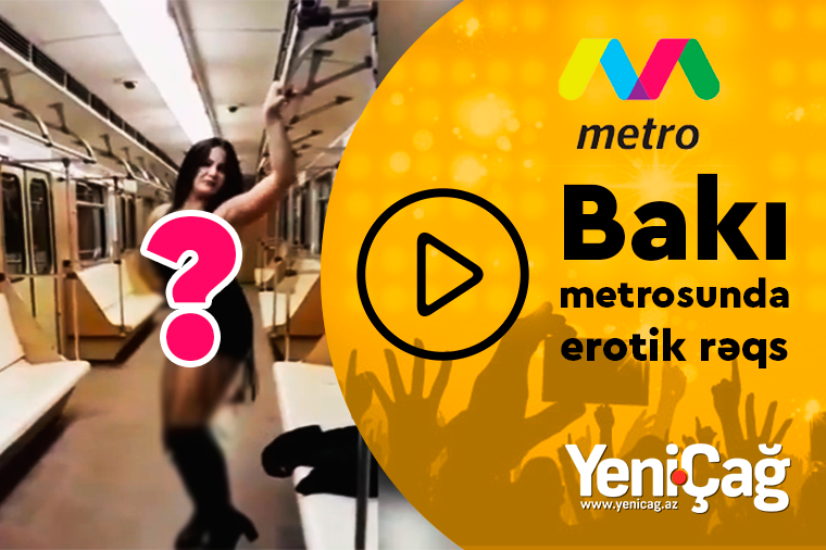 Bakı metrosunda erotik rəqs – VİDEO