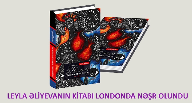 Leyla Əliyevanın kitabı Londonda nəşr olundu