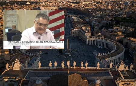 Vatikanın gizli arxivində olan azərbaycanlı – VİDEO
